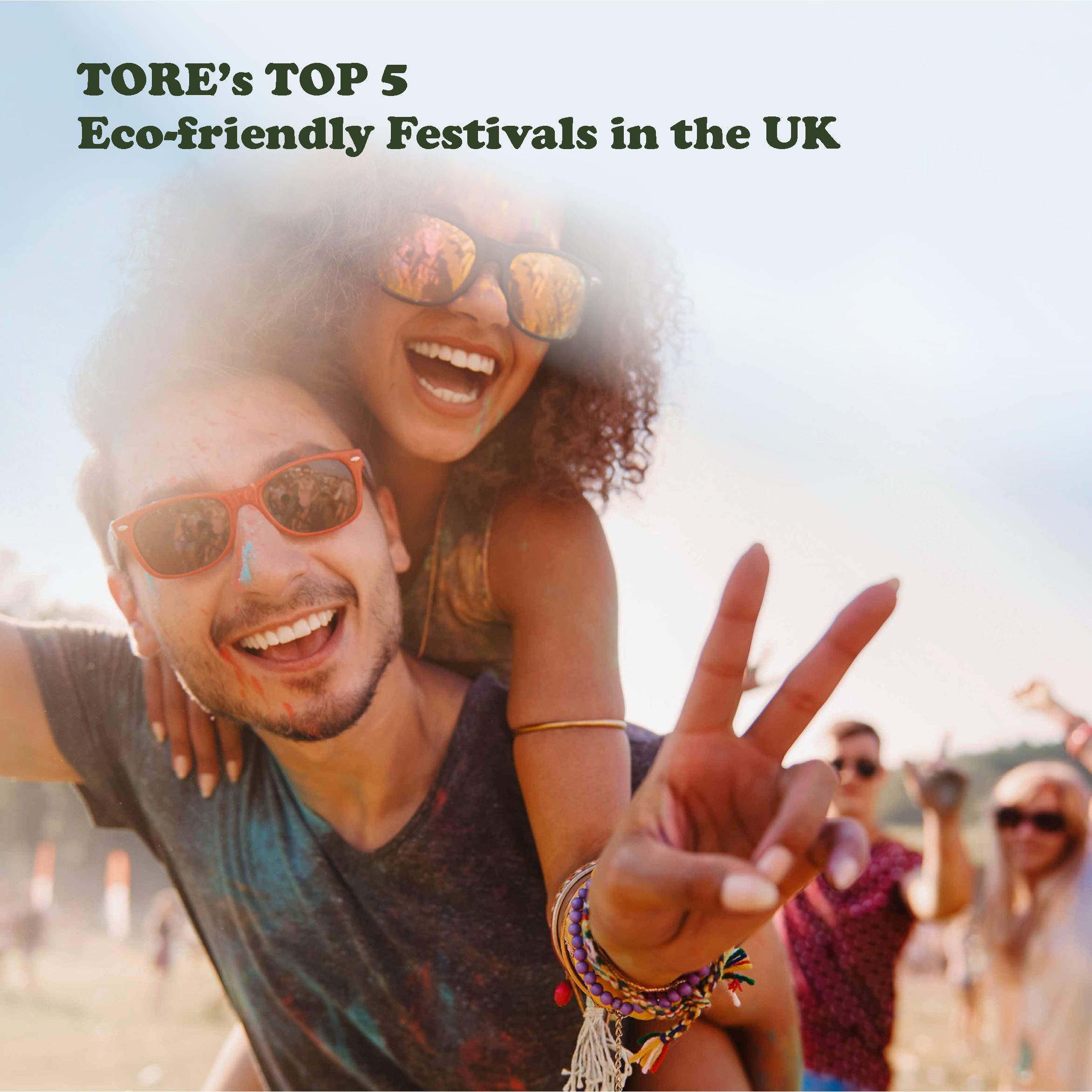 Tore's Top 5 Eco-Friendly Festivals in the UK